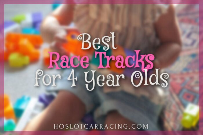 Best Race Tracks for 4 Year Olds