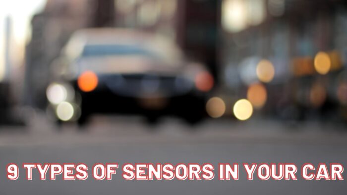 9 Types of Sensors in Your Car
